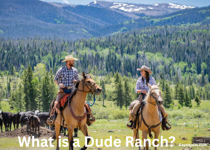 What is a Dude Ranch