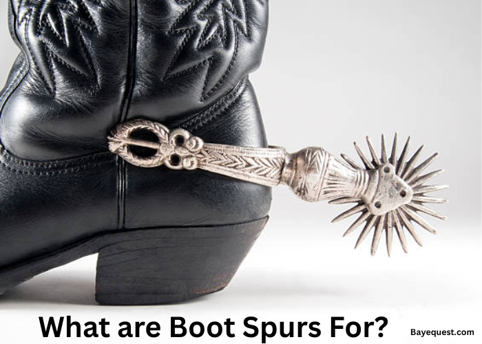 What Are Boot Spurs For